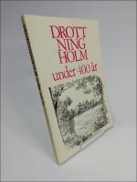 Drottningholm under 400 &aring;r