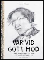 Var vid gott mod : En bok om konstn&auml;ren fr&ouml;ken M&auml;rta M&aring;&aring;s-Fjetterstr&ouml;m