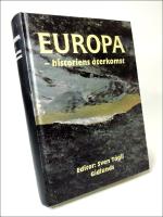 Europa : Historiens &aring;terkomst