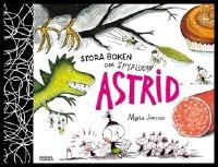 Stora boken om Spyflugan Astrid