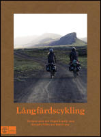 L&aring;ngf&auml;rdscykling : Kortare turer och l&auml;ngre &auml;ventyr
