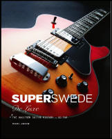 Super Swede DeLuxe : The Hagstr&ouml;m Guitar History - So Far