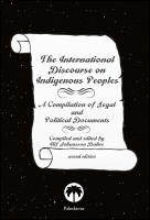 The international discourse on indigenous people : A compilation of legal and political documents
