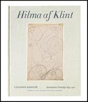 Hilma af Klint : Spiritualistic drawings 1896-1910