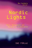 Nordic lights : Work, management and welfare in Scandinavia