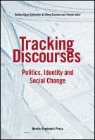 Tracking discourses : Politics, identity and social change