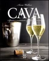 Cava : Spain&acute;s premium sparkling wine
