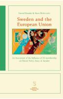 Sweden and the European Union : An assessment of the influence of EU-membership on eleven policy areas in Sweden