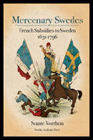 Mercenary Swedes : French subsidies to Sweden 1631-1796