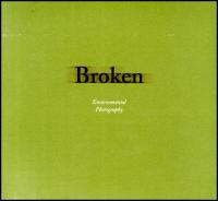 Broken : Environmental photography