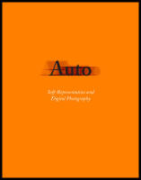 Auto : Self-representation and digital photography