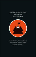 Prestationsbaserad styrning i akademin : Instrumentalisering i tidsanvändning, identitet och professionalitet