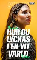 Hur du lyckas i en vit v&auml;rld