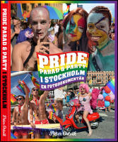 Pride : Parad & party i Stockholm