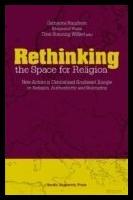Rethinking the space for religion : New actors in Central and Southeast Europe on religion, authenticity and belonging