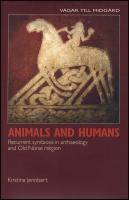 Animals and humans : Recurrent symbiosis in archaelogy and old norse religion