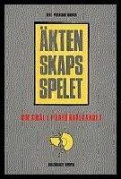 &Auml;ktenskapsspelet : Om gr&auml;l i parf&ouml;rh&aring;llandet