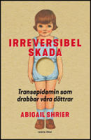 Irreversibel skada : Transepidemin som drabbar v&aring;ra d&ouml;ttrar