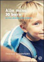 Alla mina 30 barn : En familjehemspappas dagbok