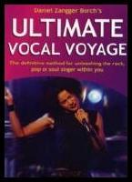 Ultimate Vocal Voyage inkl CD : The definitive method for unleashing the rock, pop or soul singer within you