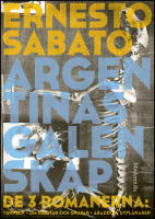Argentinas galenskap : De tre romanerna - Tunneln ; Om hj&auml;ltar & gravar ; Abaddon, utpl&aring;naren