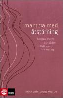 Mamma med &auml;tst&ouml;rning : Kroppen, maten och v&auml;gen till ett sunt f&ouml;r&auml;ldraskap