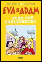 Eva & Adam. Fusk och farligheter
