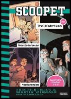 Scoopet samlingsvolym. F&ouml;rst&ouml;rda bevis ; Mordbranden ; Trollfabriken