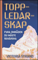 Toppledarskap : Fyra omr&aring;den du m&aring;ste beh&auml;rska