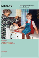 Matarv : Ber&auml;ttelser om mat som kulturarv