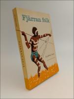 Fj&auml;rran folk : Levnadsvillkor och kultur i sex primitiva samh&auml;llen