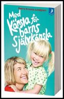 Med k&auml;nsla f&ouml;r barns sj&auml;lvk&auml;nsla