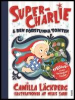 Super-Charlie och den f&ouml;rsvunna tomten