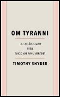 Om tyranni : Tjugo l&auml;rdomar fr&aring;n det tjugonde &aring;rhundradet