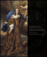 Hedvig Eleonora : Den svenska barockens drottning