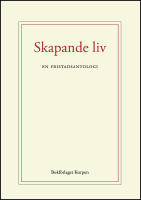 Skapande liv : En fristadsantologi