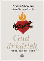 Gud &auml;r k&auml;rlek : Fader, son och Aade