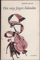 Den unge J&aelig;gers lidanden