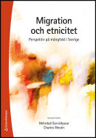 Migration och etnicitet : Perspektiv p&aring; m&aring;ngfald i Sverige