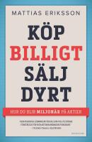 K&ouml;p billigt : S&auml;lj dyrt