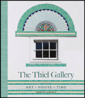 The Thiel Gallery : Art - house - time
