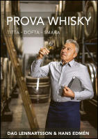 Prova Whisky : Titta, dofta, smaka