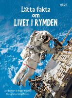 L&auml;tta fakta om livet i rymden