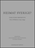 Heimat Sverige? Tysk-judisk emigration till Sverige 1774-1945
