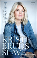 Kristi Bruds slav : Mitt liv i sektens hj&auml;rta