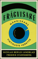 Fr&aring;gvisare : M&auml;nniskans viktigaste verktyg