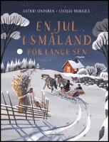 En jul i Sm&aring;land f&ouml;r l&auml;nge sen