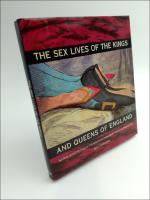 The Sex Lives of the Kings and Queens of England : From Henry VIII to the present day