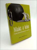 Makt & k&ouml;n : Tretton bidrag till feministisk kunskap