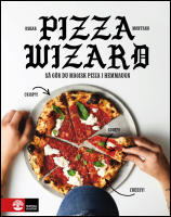 Pizza wizard : S&aring; g&ouml;r du magisk pizza i hemmaugn